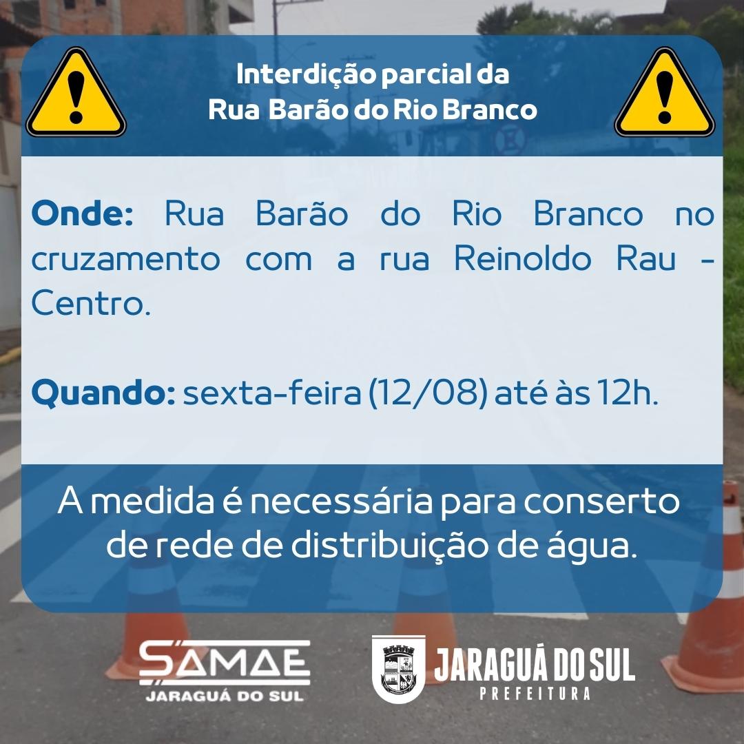 COMUNICADO – Interdição parcial Rua Barão do Rio Branco